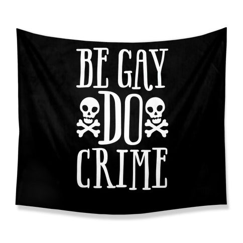 Be Gay Do Crime Tapestry